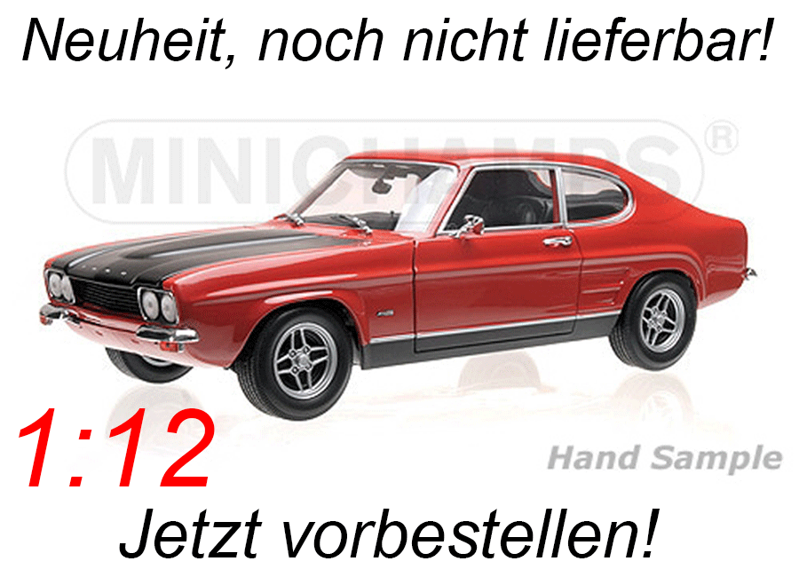 Ford Capri RS 2600 - 1970 - rot 1:12 Minichamps Metallmodell mit Geschlossener Karosserie Liefertermin nicht bekannt!