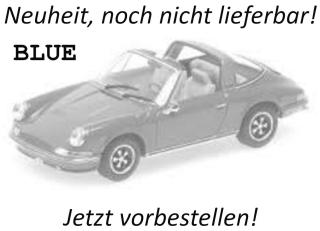 PORSCHE 911 TARGA - 1972 - BLUE Minichamps 1:18 Metallmodell (Türen, Motorhaube... nicht zu öffnen!)  Liefertermin nicht bekannt