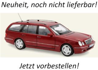 Mercedes-Benz E-Class T-Modell 2000 Titanite Red metallic  Norev 1:18 Metallmodell 4 Türen, Motorhaube und Kofferraum zu öffnen!  Availability unknown (not before Q1 2027)