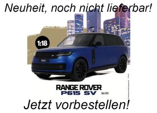 RANGE ROVER P615 SV BLUE 2024 GT Spirit 1:18 Resinemodell (Türen, Motorhaube... nicht zu öffnen!) Disponible à partir de début mai 2026