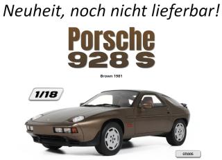 PORSCHE 928 S BROWN 1981 GT Spirit 1:18 Resinemodell (Türen, Motorhaube... nicht zu öffnen!) Lieferbar ab Anfang Juli 2026