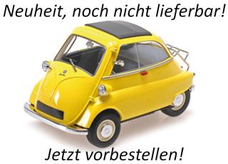 BMW ISETTA - 1955 - YELLOW Minichamps 1:18 Metallmodell mit zu öffnenden Hauben und Türen!  Liefertermin nicht bekannt