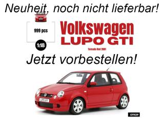 VOLKSWAGEN VW LUPO GTI TORNADO RED 2001 OttO mobile 1:18 Resinemodell (Türen, Motorhaube... nicht zu öffnen!) Disponible à partir de début novembre 2025