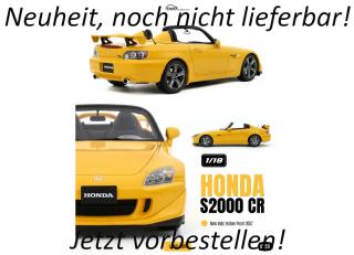 Honda S2000 CR - New Indy Yellow Pearl 2007 OttO mobile 1:18 Resinemodell (Türen, Motorhaube... nicht zu öffnen!)  Disponible à partir de avril 2026